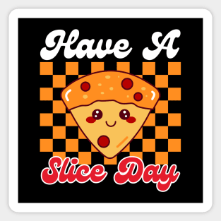 Have A Slice Day Pizza Pun Sticker